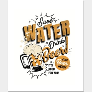 Save water drink beer Posters and Art